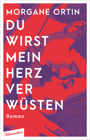 Du wirst mein Herz verwüsten von Hirsch,  Annabelle, Ortin,  Morgane