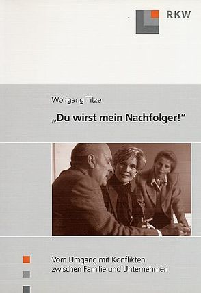 „Du wirst mein Nachfolger!“ von Titze,  Wolfgang