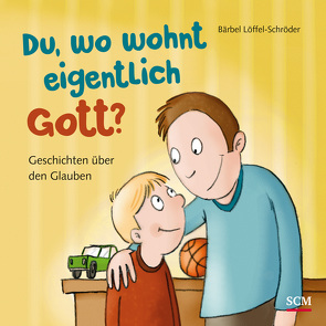 Du, wo wohnt eigentlich Gott? von Löffel-Schröder,  Bärbel