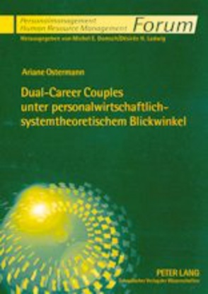 Dual-Career Couples unter personalwirtschaftlich-systemtheoretischem Blickwinkel von Ostermann,  Ariane