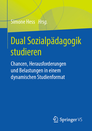 Dual Sozialpädagogik studieren von Hess,  Simone