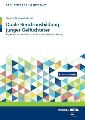 Duale Berufsausbildung junger Geflüchteter von Ebbinghaus,  Margit, Gei,  Julia