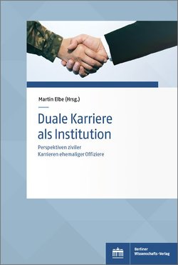 Duale Karriere als Institution von Elbe,  Martin