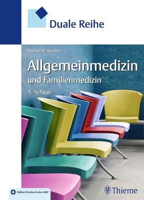 Duale Reihe Allgemeinmedizin und Familienmedizin von Kochen,  Michael M.