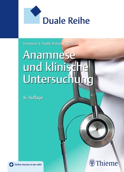 Duale Reihe Anamnese und Klinische Untersuchung von Füeßl,  Hermann, Middeke,  Martin