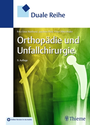 Duale Reihe Orthopädie und Unfallchirurgie von Biberthaler,  Peter, Niethard,  Fritz Uwe, Pfeil,  Joachim