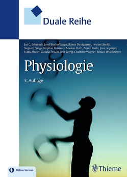 Duale Reihe Physiologie von Behrends,  Jan, Bischofberger,  Josef, Deutzmann,  Rainer, Ehmke,  Heimo, Frings,  Stephan