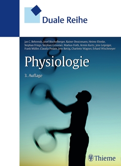 Duale Reihe Physiologie von Behrends,  Jan, Bischofberger,  Josef, Deutzmann,  Rainer, Ehmke,  Heimo, Frings,  Stephan