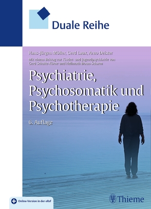 Duale Reihe Psychiatrie, Psychosomatik und Psychotherapie von Deister,  Arno, Laux,  Gerd, Möller,  Hans-Jürgen