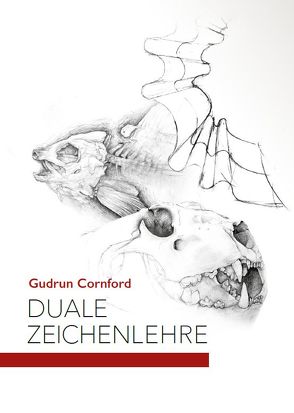 DUALE ZEICHENLEHRE von Cornford,  Gudrun