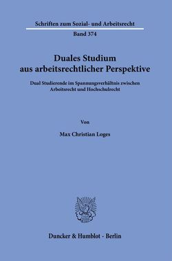 Duales Studium aus arbeitsrechtlicher Perspektive. von Loges,  Max Christian