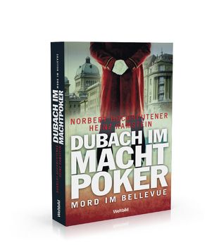Dubach im Machtpoker von Hochreutener,  Norbert, Ramstein,  Heinz