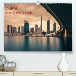 Dubai – Eine künstliche Stadt (Premium, hochwertiger DIN A2 Wandkalender 2023, Kunstdruck in Hochglanz) von Claude Castor I 030mm-photography,  Jean