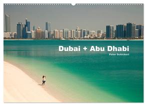 Dubai und Abu Dhabi (Wandkalender 2024 DIN A2 quer), CALVENDO Monatskalender von Schickert,  Peter