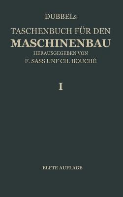 Dubbel: Taschenbuch für den Maschinenbau von Bouché,  Charles, Dubbel,  Heinrich, Leitner,  A., Sass,  Friedrich