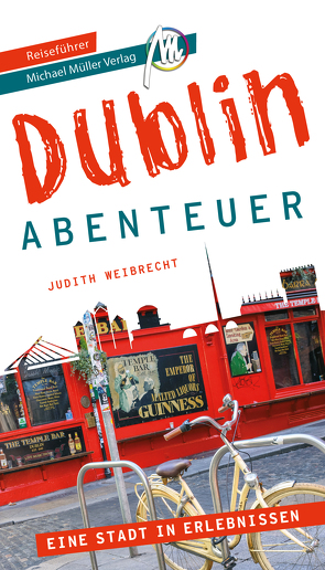Dublin – Abenteuer Reiseführer Michael Müller Verlag von Kröner,  Matthias, Weibrecht,  Judith