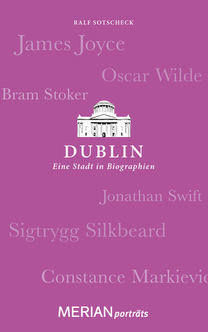 Dublin. Eine Stadt in Biographien von Sotscheck,  Ralf