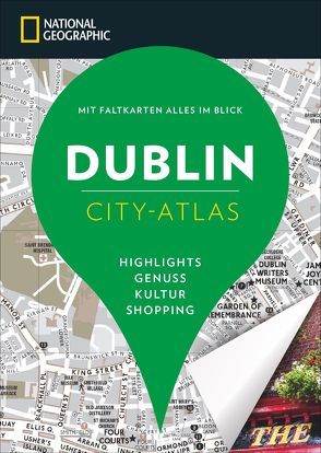 NATIONAL GEOGRAPHIC City-Atlas Dublin von Le Tac,  Hélène, Peyroles,  Nicolas