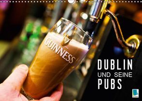 Dublin und seine Pubs (Wandkalender 2019 DIN A3 quer) von CALVENDO