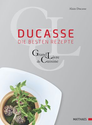Ducasse – die besten Rezepte von Ducasse,  Alain