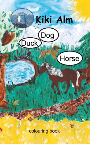 Duck, Dog, Horse von Alm,  Kiki