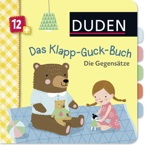 Duden 12+: Das Klapp-Guck-Buch: Die Gegensätze von Schulte,  Tina, Weber,  Susanne