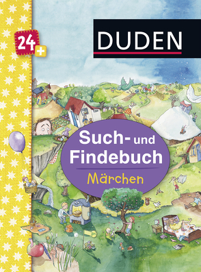 Duden 24+: Such- und Findebuch: Märchen von Scharnberg,  Stefanie