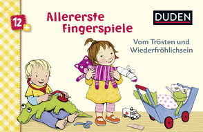Duden 12+: Allererste Fingerspiele – Vom Trösten und Wiederfröhlichsein von Bußhoff,  Katharina