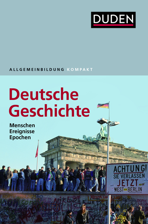Duden Allgemeinbildung Deutsche Geschichte von Emmerich,  Alexander, Jankrift,  Kay Peter, Kockerols,  Bernd, Müller,  Wolfdietrich