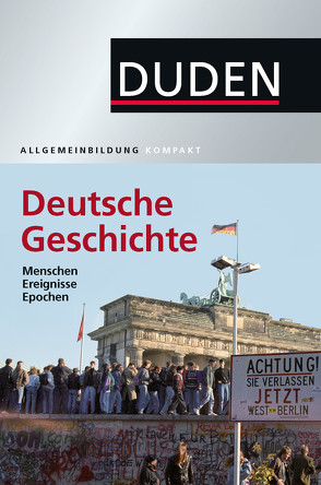 Duden Allgemeinbildung Deutsche Geschichte von Emmerich,  Alexander, Jankrift,  Kay Peter, Kockerols,  Bernd, Müller,  Wolfdietrich