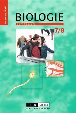 Duden Biologie – Gymnasium Sachsen-Anhalt – 7./8. Schuljahr von Brezmann,  Susanne, Gehlhaar,  Karl-Heinz, Herold,  Dieter, Kaltenborn,  Heidemarie, Kurze,  Manfred, Manig,  Irene, Pews-Hocke,  Christa