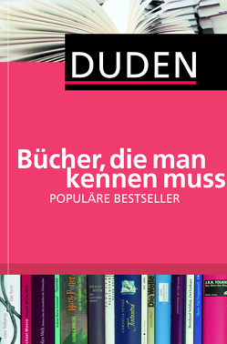 Duden – Bücher, die man kennen muss von Dudenredaktion