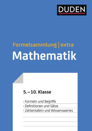 Duden Formelsammlung extra – Mathematik von Bahro,  Uwe, Engelmann,  Lutz, Liesenberg,  Günter, Meyer,  Lothar, Schmidt,  Gerd-Dietrich
