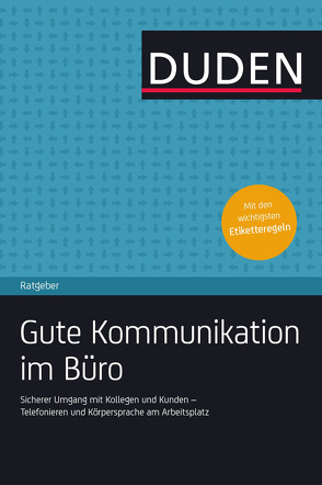 Duden Gute Kommunikation im Büro von Engst,  Judith, Kettl-Römer,  Barbara