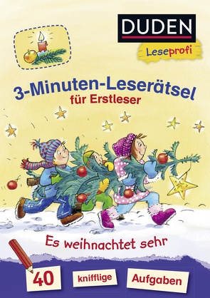 Duden Leseprofi – 3-Minuten-Leserätsel für Erstleser: Es weihnachtet sehr von Legien,  Sabine, Moll,  Susanna