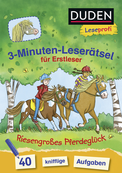 Duden Leseprofi – 3-Minuten-Leserätsel für Erstleser: Riesengroßes Pferdeglück von Klaßen,  Stefanie, Moll,  Susanna