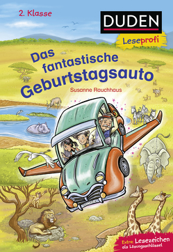 Duden Leseprofi – Das fantastische Geburtstagsauto, 2. Klasse von Klindt,  Reto, Rauchhaus,  Susanne