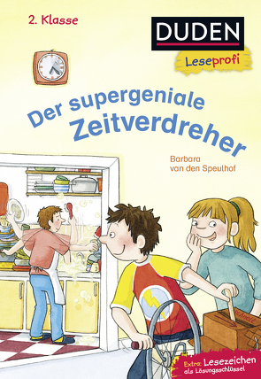 Duden Leseprofi – Der supergeniale Zeitverdreher, 2. Klasse von Reckers,  Sandra, Speulhof,  Barbara van den