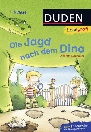 Duden Leseprofi – Die Jagd nach dem Dino, 1. Klasse von Hennig,  Dirk, Neubauer,  Annette