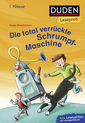 Duden Leseprofi – Die total verrückte Schrumpf-Maschine, 1. Klasse von Wiechmann,  Heike