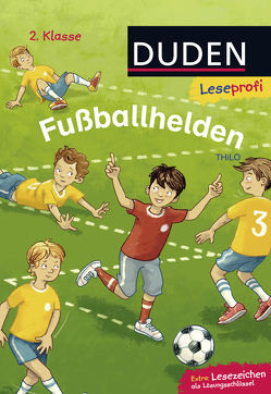 Duden Leseprofi – Fußballhelden, 2. Klasse von Bayer,  Michael, THiLO