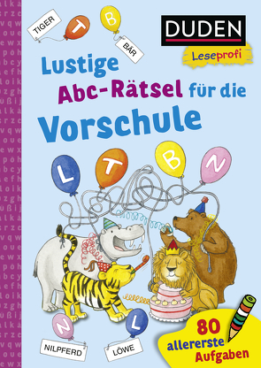 Duden Leseprofi – Lustige Abc-Rätsel für die Vorschule von Holzwarth-Raether,  Ulrike, Müller-Wolfangel,  Ute, Reckers,  Sandra