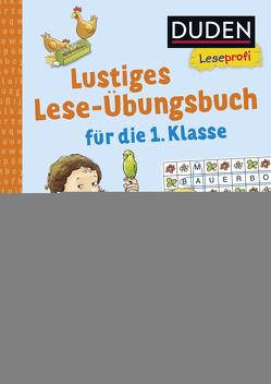 Duden Leseprofi – Lustiges Lese-Übungsbuch für die 1. Klasse von Schulze,  Hanneliese, Steffensmeier,  Alexander, Westphal,  Catharina