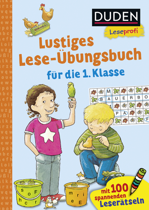 Duden Leseprofi – Lustiges Lese-Übungsbuch für die 1. Klasse von Schulze,  Hanneliese, Steffensmeier,  Alexander, Westphal,  Catharina