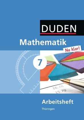 Duden Mathematik – Sekundarstufe I – Gymnasium Thüringen – 7. Schuljahr von Biallas,  Ingrid, Liesenberg,  Günter, Lootze,  Sybille, Messner,  Ardito, Szebrat,  Heike, Unger,  Michael