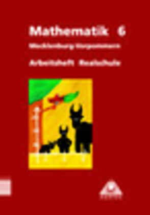 Duden Mathematik – Sekundarstufe I – Mecklenburg-Vorpommern / 6. Schuljahr – Arbeitsheft von Bahro,  Uwe, Fischer,  Karin, Heinrich,  Heidemarie, Scheibe,  Klaus, Seibt,  Helmut, Sill,  Hans-Dieter, Weitendorf,  Jochen