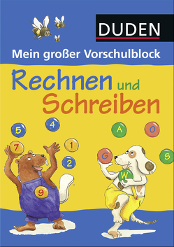 Duden: Mein großer Vorschulblock – Rechnen und Schreiben von Hilgert,  Gabie, Kehr,  Karoline, Scharnberg,  Stefanie