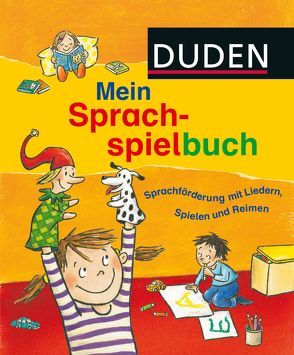 Duden: Mein Sprachspielbuch (von 0-6 Jahren) von Diehl,  Ute, Keidies,  Antje, Niebuhr-Siebert,  Sandra, Wehrmann,  Dr. Ilse