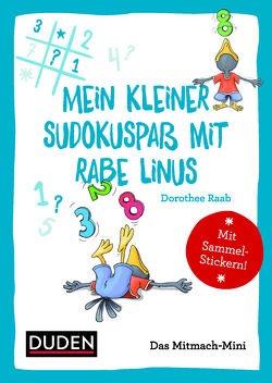 Duden Minis (Band 11) – Mein kleiner Sudokuspaß mit Rabe Linus von Leuchtenberg,  Stefan, Raab,  Dorothee