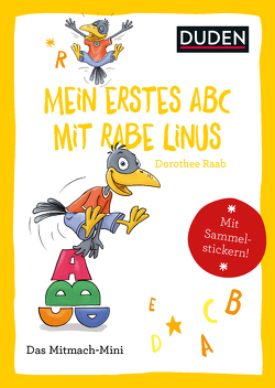 Duden Minis (Band 18) – Mein erstes Abc mit Rabe Linus / EB von Leuchtenberg,  Stefan, Raab,  Dorothee